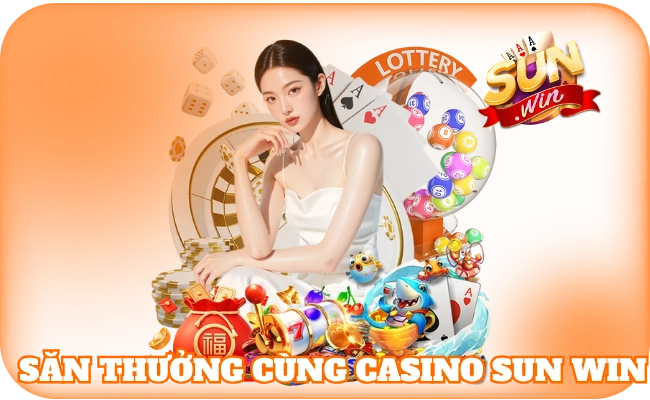 sun win 42 Săn thưởng cùng casino sun win